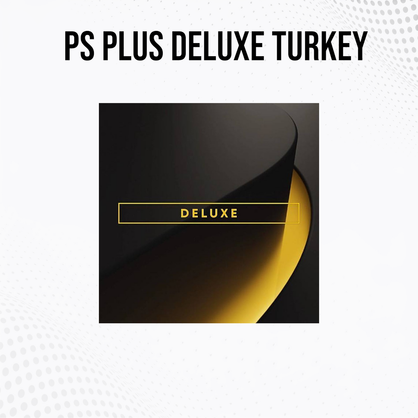 Affordable PlayStation Plus deluxe Turkey