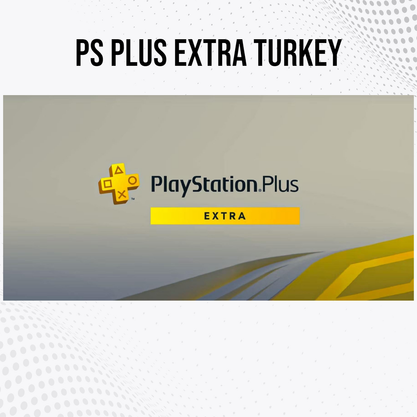 Affordable PlayStation Plus Extra Subscription in Turkey